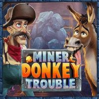 Miner Donkey Trouble - Play'n GO